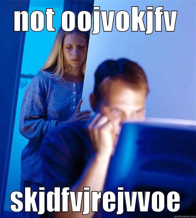 NOT OOJVOKJFV SKJDFVJREJVVOE Redditors Wife