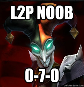 L2p Noob 0-7-0 - L2p Noob 0-7-0  League of Legends