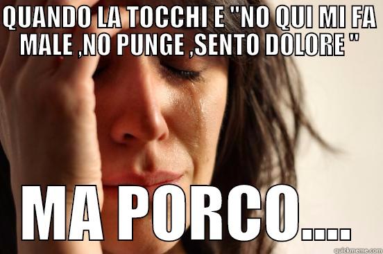 QUANDO LA TOCCHI E 