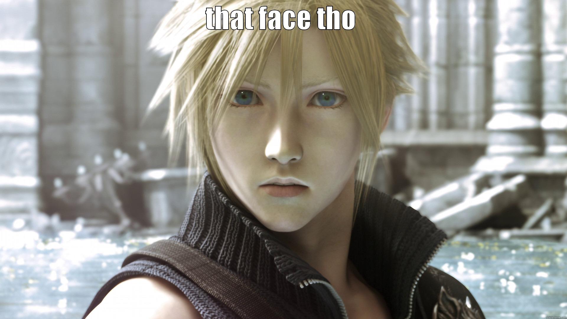 THAT FACE THO  Misc