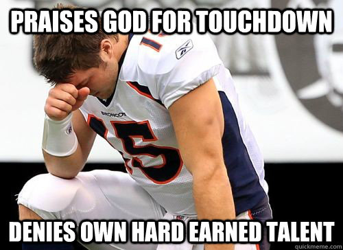 Praises God for touchdown Denies own hard earned talent  Tim Tebow Based God
