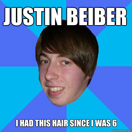 Justin Beiber I had this hair since i was 6  Creepy Bieber Fan