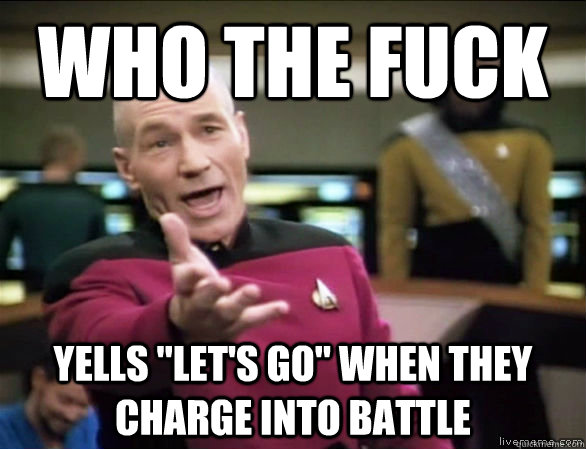 who the fuck yells 