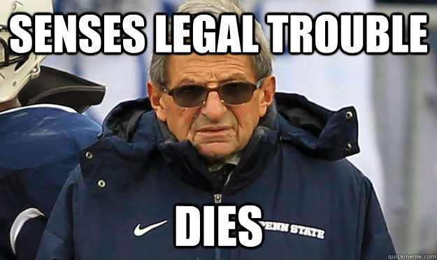 Senses legal trouble Dies - Senses legal trouble Dies  Joe Paterno