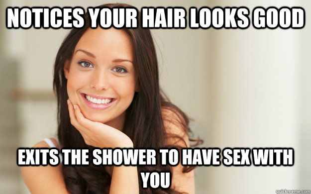 Notices your hair looks good Exits the shower to have sex with you - Notices your hair looks good Exits the shower to have sex with you  Good Girl Gina