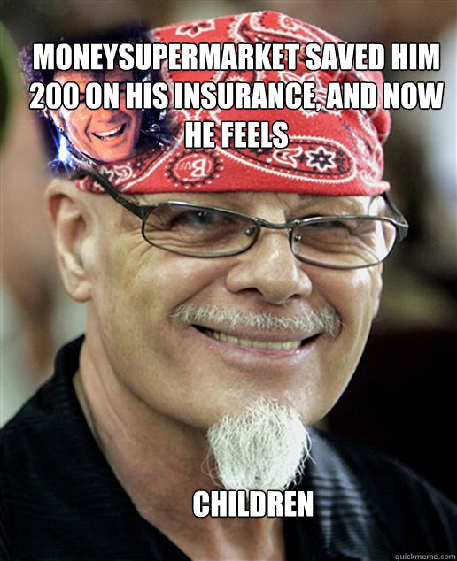 moneysupermarket saved him £200 on his insurance, and now he feels children  Gary Glitter