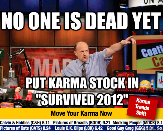 no one is dead yet Put Karma stock in 