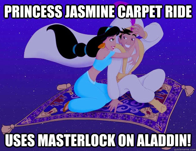 Princess Jasmine Carpet Ride Uses masterlock on Aladdin!  