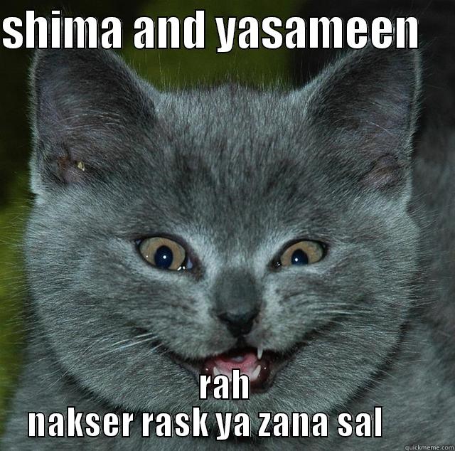 SHIMA AND YASAMEEN     RAH NAKSER RASK YA ZANA SAL       Misc