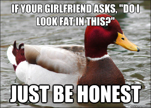 If your girlfriend asks, 