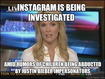 Instagram is being investigated Amid rumors of children being abducted by Justin bieber impersonators  Megyn Kelly