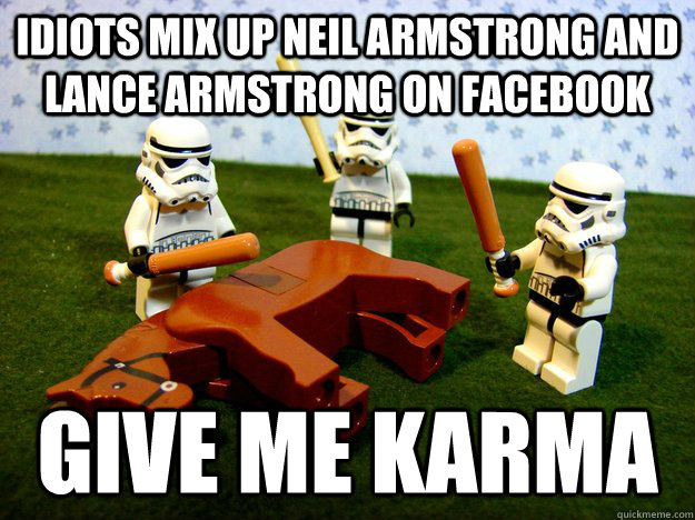 Idiots mix up Neil Armstrong and Lance Armstrong on Facebook give me karma  Beating A Dead Horse