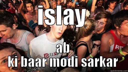 ISLAY AB KI BAAR MODI SARKAR Sudden Clarity Clarence