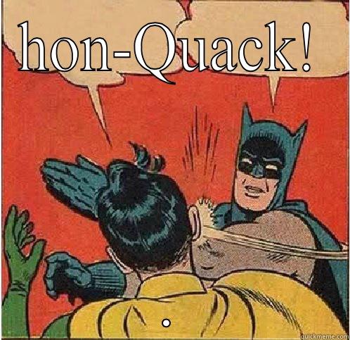 HON-QUACK! . Batman Slapping Robin