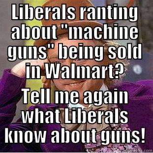 Liberal guns - LIBERALS RANTING ABOUT 