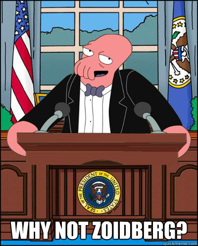  why not zoidberg?  President Zoidberg