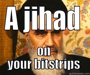 A JIHAD ON YOUR BITS TRIPS Misc