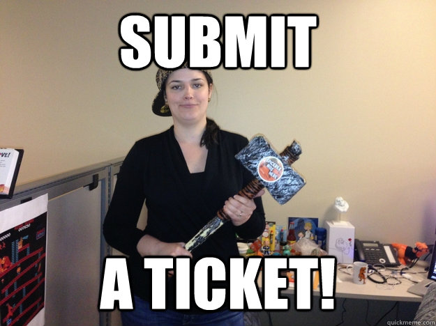 Submit A Ticket! - Submit A Ticket!  Mod For a Day