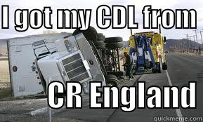 I GOT MY CDL FROM           CR ENGLAND Misc