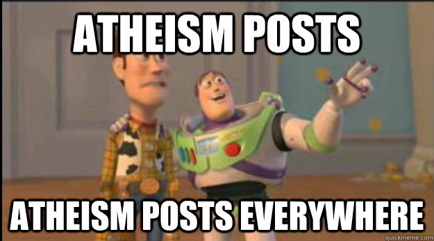 atheism posts atheism posts everywhere  