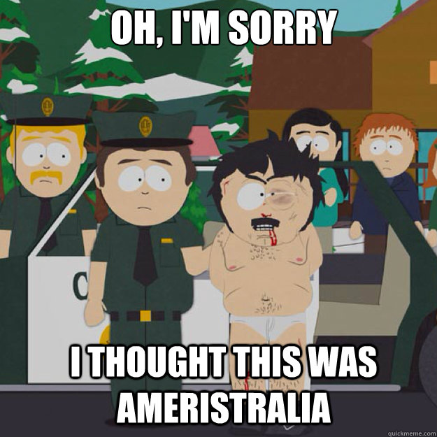 OH, I'm sorry I THOUGHT THIS WAS AMERISTRALIA  