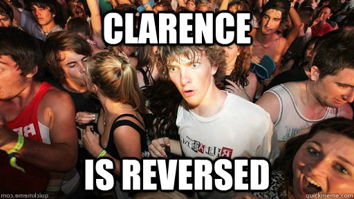 Clarence is reversed - Clarence is reversed  Misc