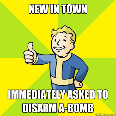 new in town immediately asked to 
disarm a-bomb  Fallout new vegas