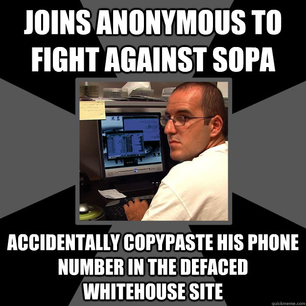 joins anonymous to fight against sopa accidentally copypaste his phone number in the defaced whitehouse site - joins anonymous to fight against sopa accidentally copypaste his phone number in the defaced whitehouse site  Hapless Hacker