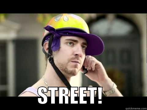             STREET!            Misc