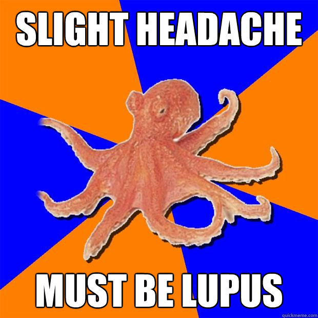 Slight headache must be Lupus  Online Diagnosis Octopus