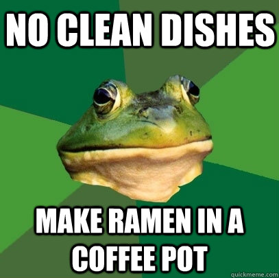No clean dishes make ramen in a coffee pot  Foul Bachelor Frog