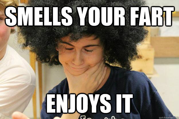 Smells Your Fart Enjoys It Good Guy Gil Quickmeme facts-about-your-farts-health-blog-centre-info
