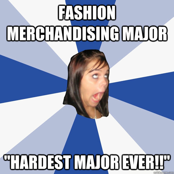 Fashion Merchandising Major 
