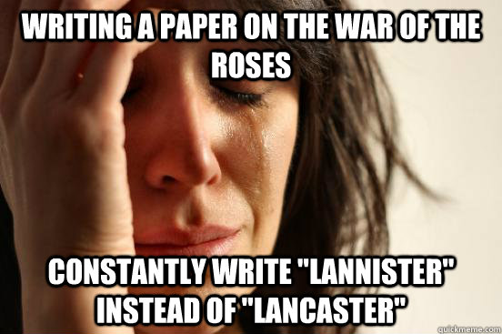 Writing a paper on the War of the roses Constantly write 