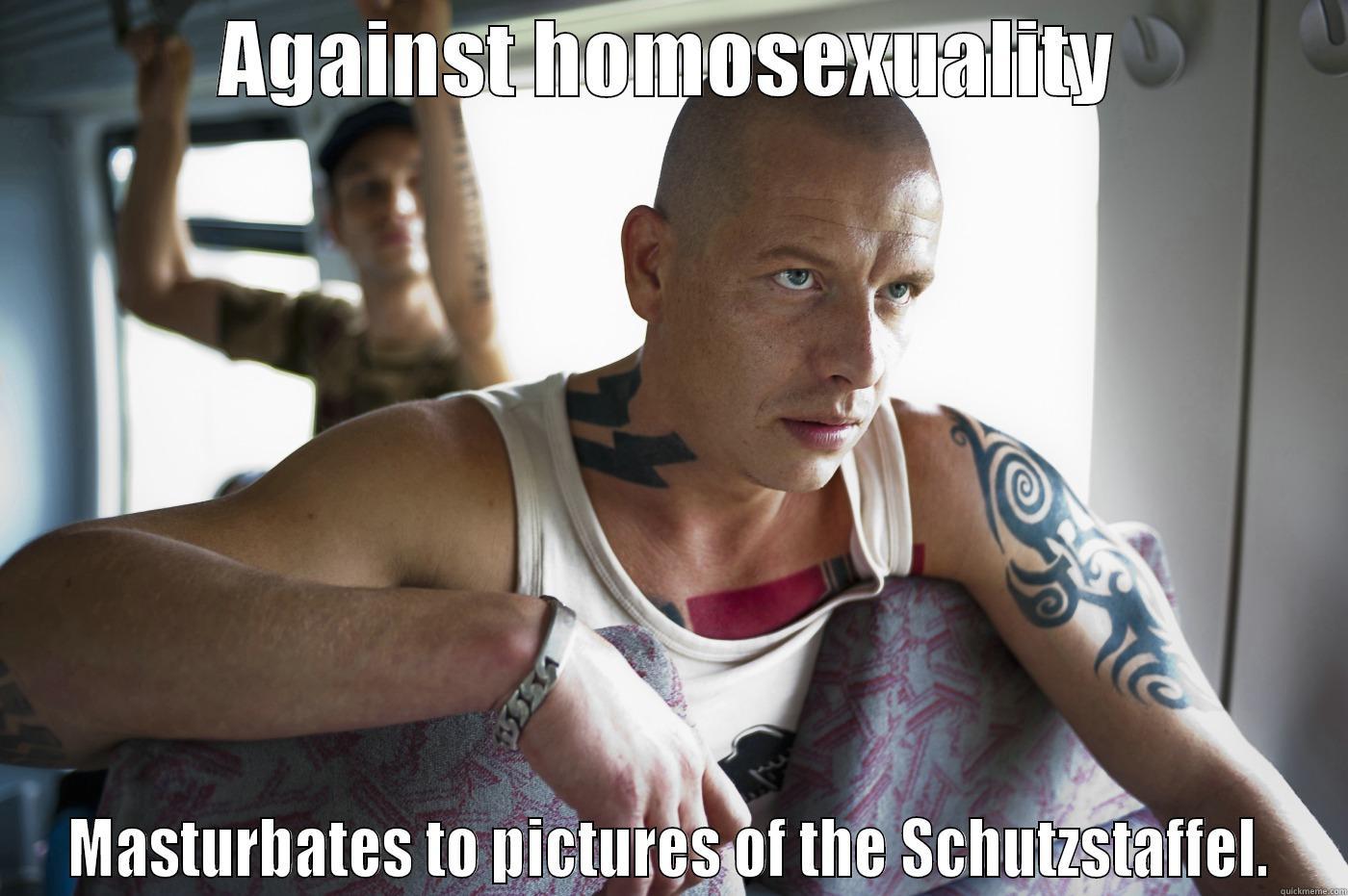 Skinhead Nazi meme - AGAINST HOMOSEXUALITY MASTURBATES TO PICTURES OF THE SCHUTZSTAFFEL. Misc