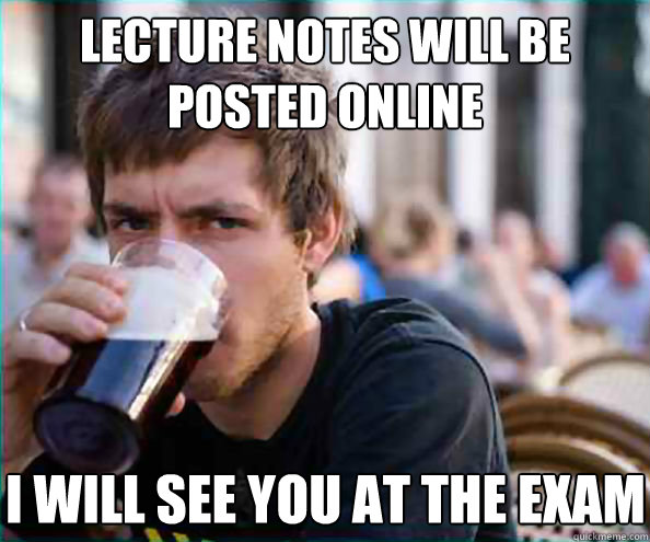 Lecture notes will be posted online  i will see you at the exam  Virgin College Senior