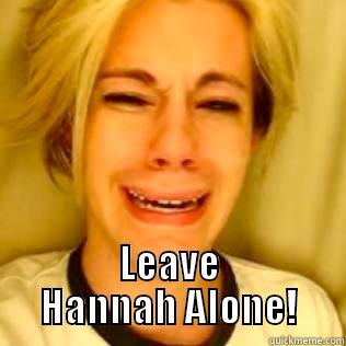  LEAVE HANNAH ALONE! Misc