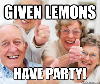 Given Lemons have party!  Success Seniors