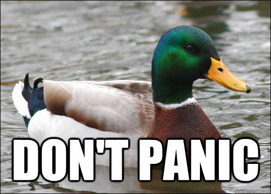  don't panic  Actual Advice Mallard