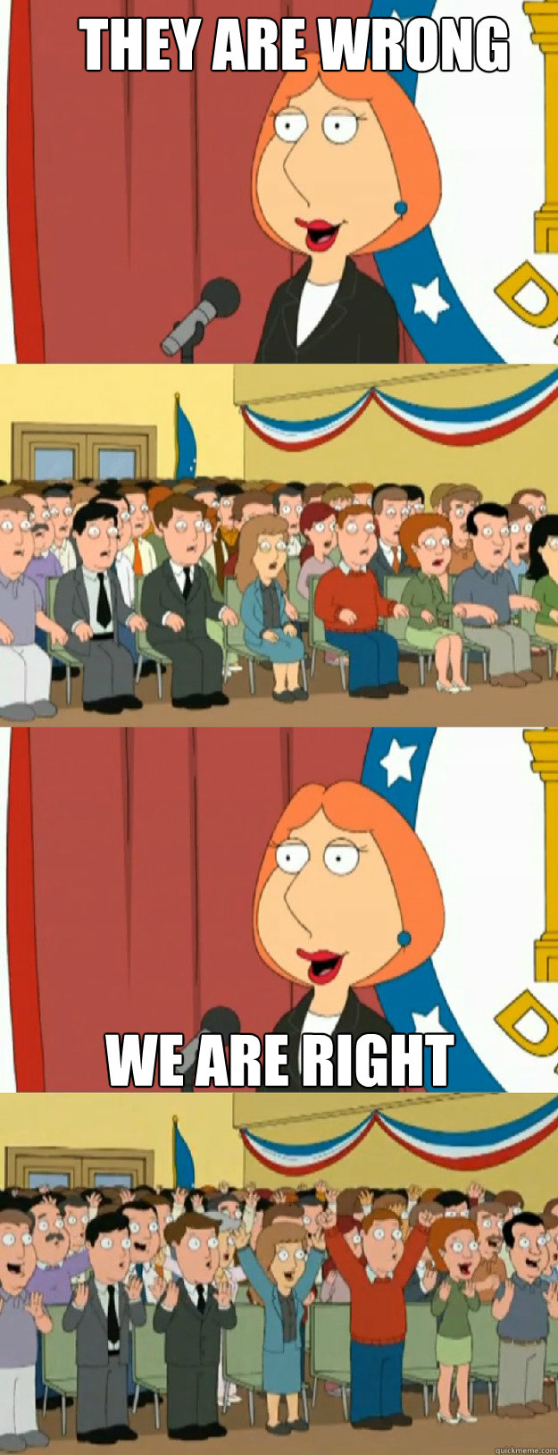 They are wrong We Are Right  Lois Griffin