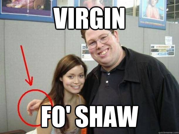 VIRGIN Fo' Shaw  