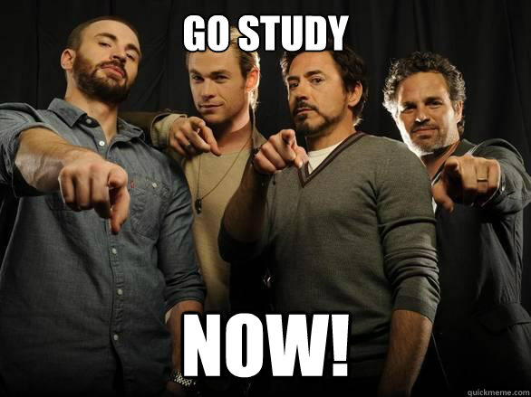 Go Study NOW!  