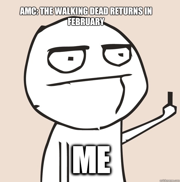 AMC: The Walking Dead returns in February Me  Middle Finger FU