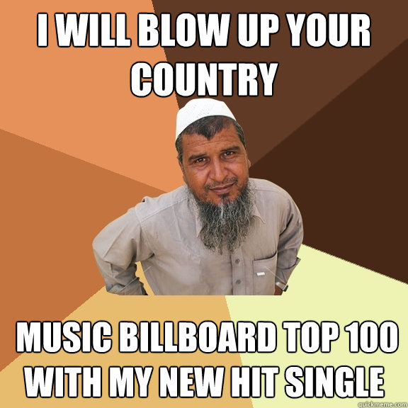 I WILL BLOW UP YOUR COUNTRY  MUSIC BILLBOARD TOP 100 WITH MY NEW HIT SINGLE  Ordinary Muslim Man