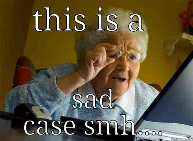THIS IS A  SAD CASE SMH.... Grandma finds the Internet