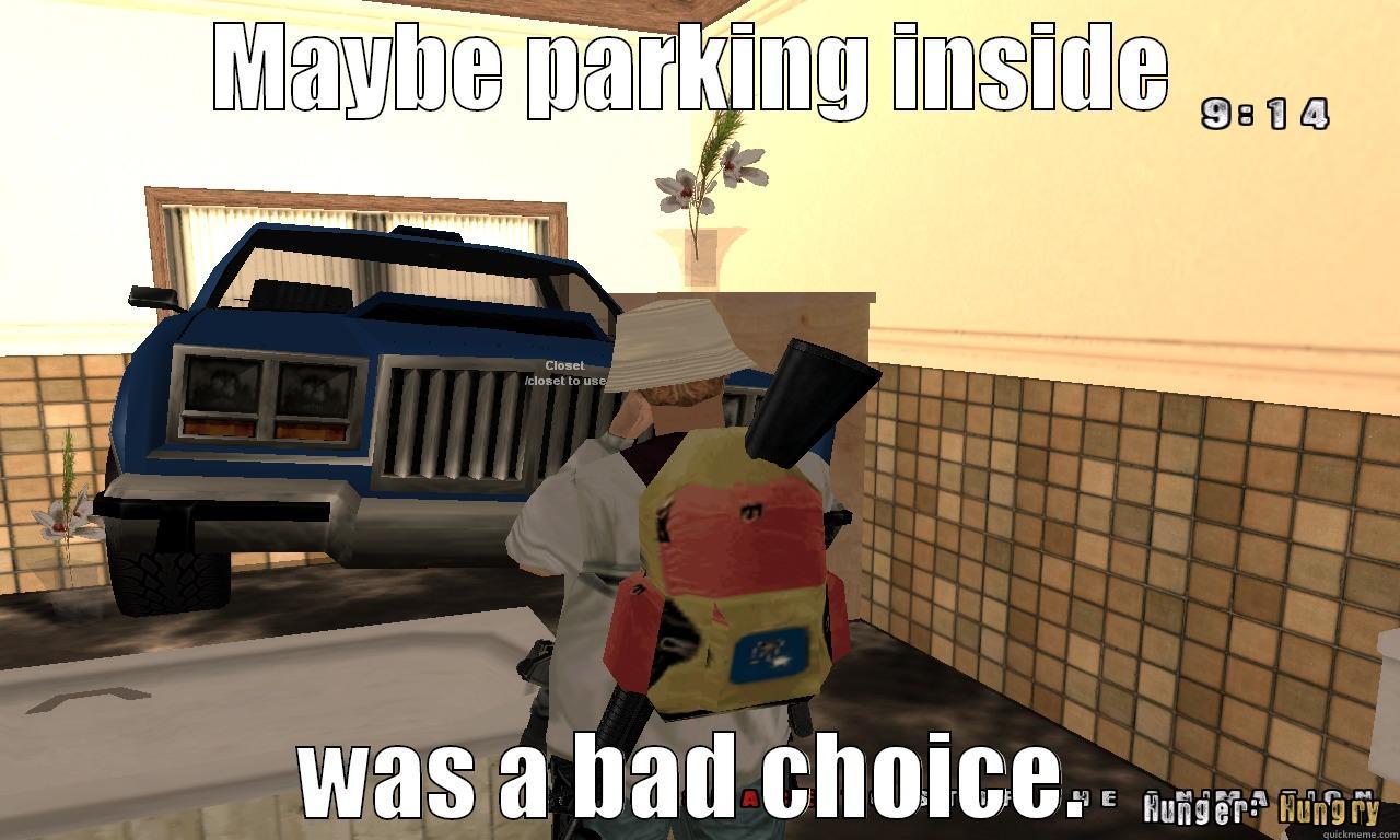 MAYBE PARKING INSIDE WAS A BAD CHOICE. Misc