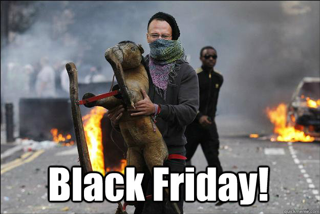 Black Friday!   Hipster Rioter