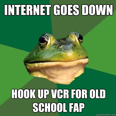 Internet goes down hook up vcr for old school fap  Foul Bachelor Frog