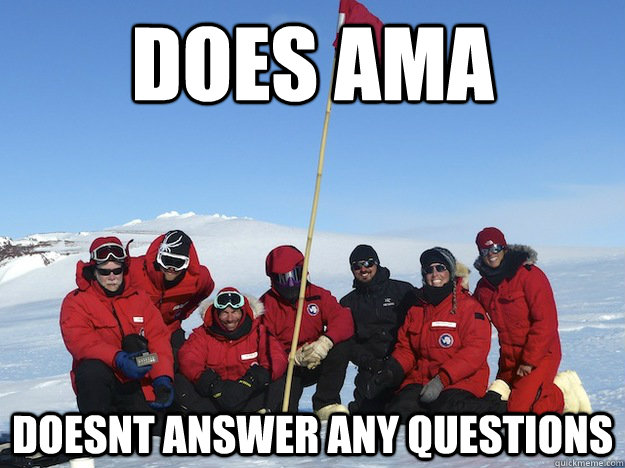 Does AMA DOesnt answer any questions  