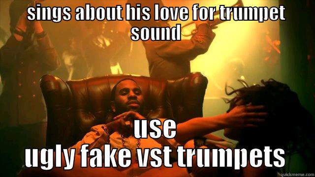 derulooozer zer - SINGS ABOUT HIS LOVE FOR TRUMPET SOUND USE UGLY FAKE VST TRUMPETS Misc